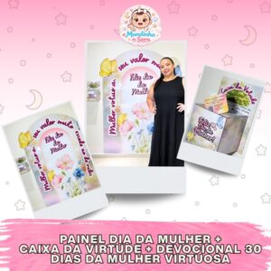 Painel dia das mulheres + Cx da virtude + devocional 30 dias