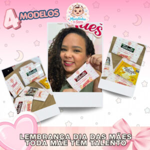 Lembrancinha dia das mães - Toda mãe tem talento