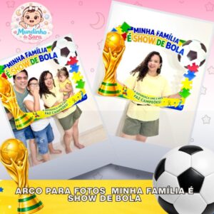 Arco para foto - Minha família é Show de Bola